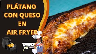 🍌PLÁTANO maduro CON QUESO en AIR FRYER Receta en freidora de aire SUPER facil y RAPIDA❗❗ [upl. by Van700]