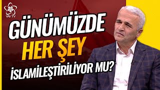 Ekrem Demirli  Günümüzde Her Şey İslamileştiriliyor Mu l Düşünce ve Hayat [upl. by Damien]