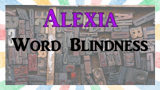 Word Blindness  Pure Alexia The Ways Your Brain Can Break [upl. by Henleigh92]