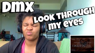 DMX “ LOOK THROUGH MY EYES “ REACTION [upl. by Taite]