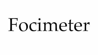 How to Pronounce Focimeter [upl. by Llorre]