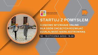 Startuj z pomysłem rozwiń swoją działalność nierejestrową  zaproszenie na wyzwanie [upl. by Hoagland903]