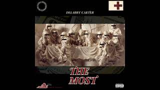 Delarry Carter  The Most [upl. by Doll]