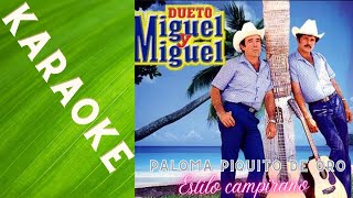 miguel y miguel Paloma Piquito De Oro KARAOKE 2021🎶 [upl. by Asaph404]