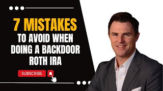 7 Backdoor Roth IRA Mistakes to Avoid [upl. by Harewood989]