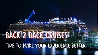 Back 2 Back Cruise Tips What You Should Know Before Going [upl. by Jonina467]