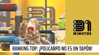 Ranking Top ¡Policarpo no es un tapón  31 Minutos [upl. by Seligman]