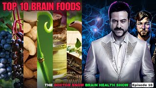 Top 10 Brain Foods The Doctor Snow Brain Health Show Episode 16 [upl. by Flanders]