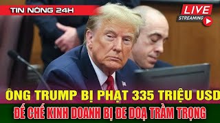 Tin Nóng TT Trump Bị Phạt 355 Triệu Đô Và Cấm Kinh Doanh 3 Năm Quá Căng Rồi [upl. by Notneiuq]