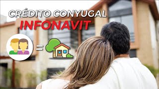 Crédito INFONAVIT CONYUGAL 👫  ¡Cómo Funciona y REQUISITOS [upl. by Norahs596]