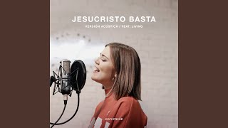 Jesucristo Basta Versión Acústica [upl. by Nosak]