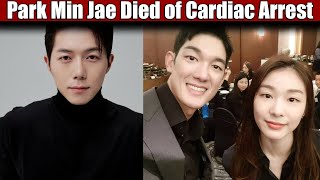 Park Min Jae Died of Cardiac Arrest  32 Age  KDrama Actor [upl. by Rusell]