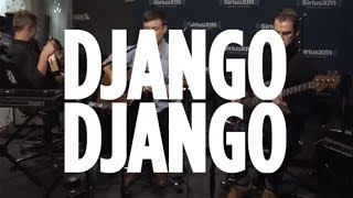 Django Django quotHail Bopquot  SiriusXM U  SiriusXM [upl. by Adnertal]