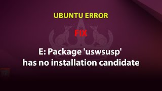 UBUNTU FIX E Package uswsusp has no installation candidate [upl. by Osicran152]