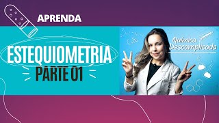 APRENDA ESTEQUIOMETRIA com apenas 7 passos [upl. by Elicec]