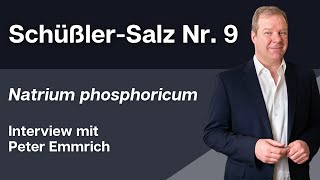 Schüßler Salz Nr 9 Natrium phosphoricum Interview mit Peter Emmrich [upl. by Lelia381]