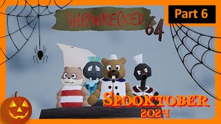 Shipwrecked 64  Part 6  Spooktober 2024 [upl. by Nnylarak194]