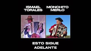 Monchito Merlo e Ismael Torales  Esto Sigue Adelante  Reversion 2024 chamame videos [upl. by Doner]