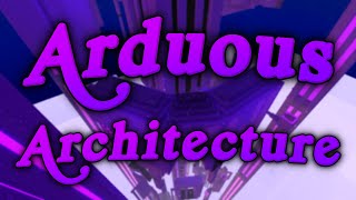 Tower of Arduous Architecture  Completion CATASTROPHIC [upl. by Ococ]