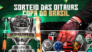 ASSISTA AO VIVO AO SORTEIO DAS OITAVAS DE FINAL DA COPA DO BRASIL  PRORROGAÃ‡ÃƒO [upl. by Enilec]