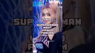 DEBUTFANCAM UNIS SUPERWOMAN MOST VIEWED FANCAMS shorts kpop  faelip [upl. by Dyana]