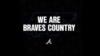 We Are Braves Country [upl. by Franz]