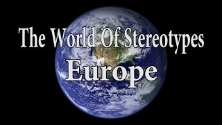 The World Of Stereotypes  Europe  CopyCatChannel [upl. by Aglo]