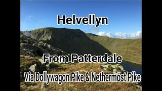 Helvellyn from Patterdale via Dollywagon Pike and Nethermost Pike [upl. by Novahc]