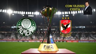 VERDÃO NA FINAL  Palmeiras 2x0 Al Ahly  Semifinal do Mundial de Clubes 2022 [upl. by Bibeau]