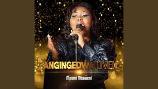 Angingedwa Live [upl. by Gearard]