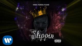 Waka Flocka Flame  Slippin Official Audio [upl. by Maryellen]