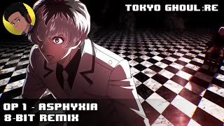 Tokyo ghoulRe OP  Asphyxia 8bit remix [upl. by Niccolo916]