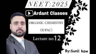 ORGANIC CHEMISTRY IUPAC LEC 12 BY SUNIL KAW SIR [upl. by Pooh]