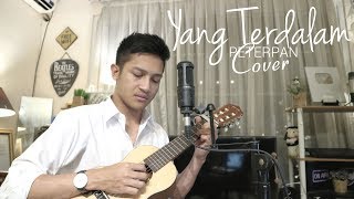 YANG TERDALAM  PETERPAN  COVER BY ALDHI   FULL VERSION [upl. by Erny359]