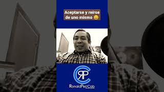 Aceptarse y reírse de uno mismo 😄 fyp reirse reirsedeunomismo viral ronaldperzcob [upl. by Maureen258]