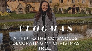 VLOGMAS  A TRIP TO THE COTSWOLDS DAYLESFORD FARM DECORATING MY CHRISTMAS TREE AN ELEMIS UNBOXING [upl. by Lindholm]