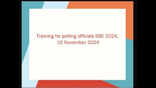 Training for polling officials SBE 2024 15 November 2024 at 10 [upl. by Dunseath991]