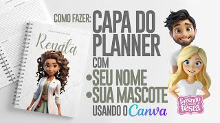 Como Fazer Capa do Planner com Mascote e Nome Personalizado usando o Canva shorts planner [upl. by Wenona]