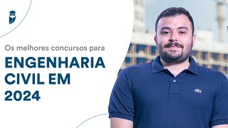 Os melhores concursos para Engenharia Civil em 2024 [upl. by Nakasuji]