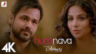 Humnava Full Video  Hamari Adhuri KahaniEmraan Hashmi Vidya BalanPaponMithoon  4K [upl. by Avevoneg]