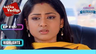 Gauri की Car का हुआ Accident  Balika Vadhu  बालिका वधू  Highlight  Ep 970 [upl. by Elakram915]