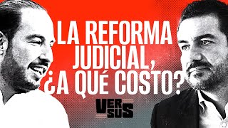 Versus ¬ Periodistas analizan el costo de la Reforma Judicial ¿es el pragmatismo la opción [upl. by Alaehcim]