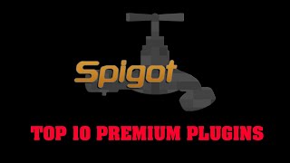 Top 10 Premium Spigot Plugins 2019 [upl. by Orabel]