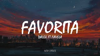 Dalex  Favorita ft Favela LetraLyrics [upl. by Galer]