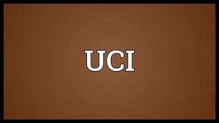 UCI Meaning [upl. by Niwled151]