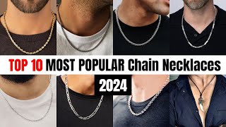 TOP 10 MOST POPULAR amp BEST Selling Chain Necklaces For Men 2024  Chain Necklaces Designs For Men [upl. by Nohsram]