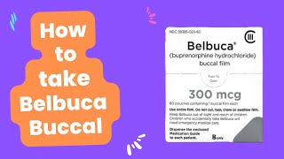 How to take Belbuca Buccal [upl. by Leuqim]