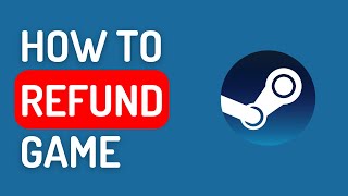 How to Refund a Game on Steam  2024 Update [upl. by Osicnarf]