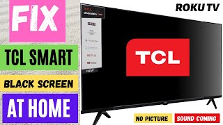 HOW TO FIX TCL TV BLACK SCREEN  TCL SMART TV BLACK SCREEN PROBLEM  ROKU TV [upl. by Nelyak]