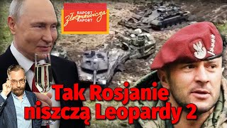 Lopardy2 niszczone na froncie Major Arkadiusz Kups Ukrainie kończy się czas [upl. by Soloma]